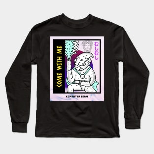 Come With Me Long Sleeve T-Shirt